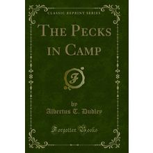 The Pecks in Camp (Classic Reprint)