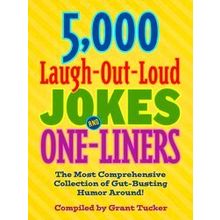 5, 000 Laugh-Out-Loud Jokes and One-Liners