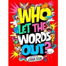 Who Let The Words Out