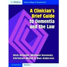 A Clinician's Brief Guide To Dementia And The Law