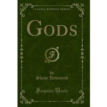 Gods (Classic Reprint)