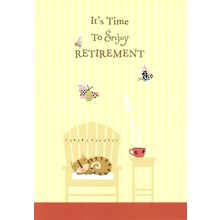 It's Time To Enjoy Retirement - Retirement Greeting Card - 5111