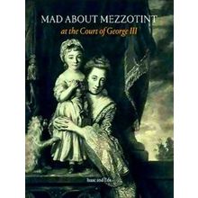 Mad About Mezzotint - David Isaac