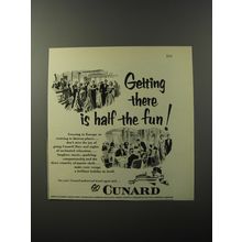 1953 Cunard Cruises Ad - Getting there is half the fun