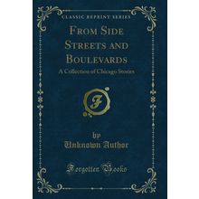 From Side Streets and Boulevards: A Collection of Chicago Stories