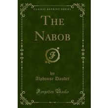 The Nabob (Classic Reprint)