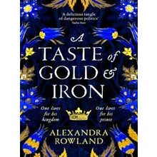 A Taste Of Gold And Iron