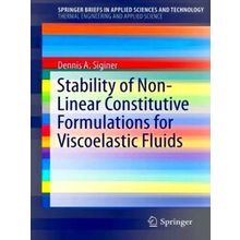 Stability of Non-Linear Constitutive Formulations for Viscoelastic Fluids