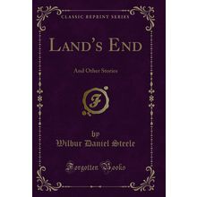 Land's End: And Other Stories (Classic Reprint)