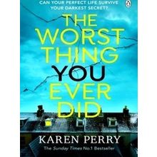 The Worst Thing You Ever Did - Karen Perry