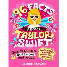 96 Facts About Taylor Swift - Quizzes, Quotes, Questions, and More! With Bonus J