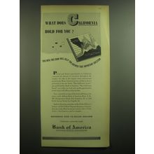 1945 Bank of America Ad - What does California hold for you?