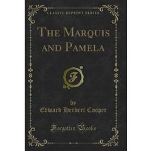 The Marquis and Pamela (Classic Reprint)