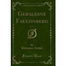 Geraldine Fauconberg, Vol. 2 of 3 (Classic Reprint)
