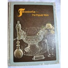 McGrain, Patrick H. Fostoria. The Popular Years. 1985. Illustrated. good HB