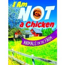 What Animal Am I? I Am Not A Chicken