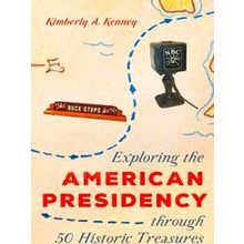 Aaslh Exploring America's Historic Treasures Exploring The American Presidency T