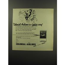 1949 Colonial Airlines Ad - Colonial Airlines is a faster way