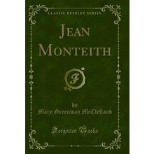 Jean Monteith (Classic Reprint)
