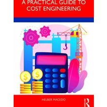 A Practical Guide to Cost Engineering