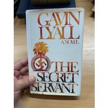 1980 GAVIN LYALL "THE SECRET SERVANT" 1ST US EDITION FICTION HARDBACK BOOK (P3)