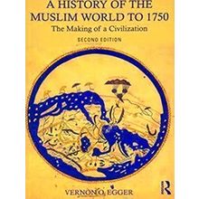 A History of the Muslim World to 1750