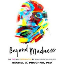 Beyond Madness - Rachel A. Pruchno