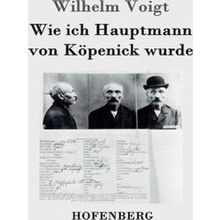 Wie Ich Hauptmann Von Kopenick Wurde