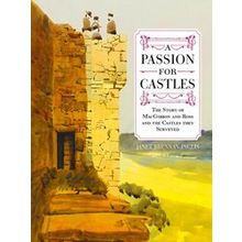 A Passion for Castles: The Story of Macgibbon and Ross and the Castles They Surv