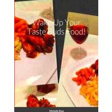 Wake Up Your Taste Buds Food