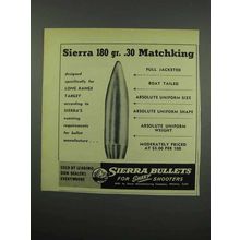 1954 Sierra Bullets Ad - 180 Gr. .30 Matchking Bullet