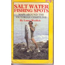 Salt Water Fishing Spots ~ Lance Wedlick