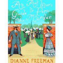 A Countess of Harleigh Mystery-An Art Lover's Guide to Paris and Murder