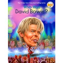 Who Was? Who Was David Bowie