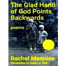 Walt Mcdonald First-Book Series In Poetry-The Glad Hand Of God Points Backwards