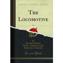 The Locomotive, Vol. 6 (Classic Reprint)
