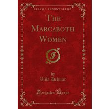The Marcaboth Women (Classic Reprint)