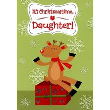 It's Christmastime Daughter! - CHRISTMAS GREETING CARD - 22297