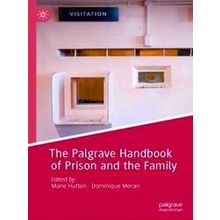 Palgrave Studies In Prisons And Penology-The Palgrave Handbook Of Prison And The