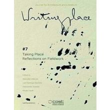 Writingplace Journal for Architecture and Literature 7: Taking Place: Reflection