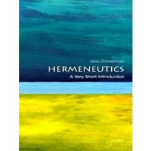 Hermeneutics - A Very Short Introduction by Jens Zimmermann
