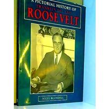 A Pictorial History Of Franklin Delano Roosevelt