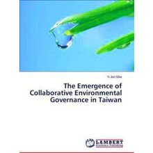 The Emergence of Collaborative Environmental Governance in Taiwan