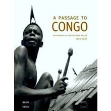 A Passage to Congo: Photographs by Doctor Emile Muller 1923-1938