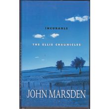 Incurable, by John Marsden. The Ellie Chronicles 2. 1st HC/DJ