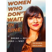 Women Who Don't Wait in Line