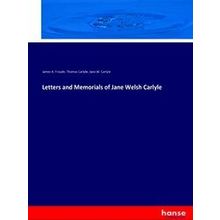 Letters and Memorials of Jane Welsh Carlyle