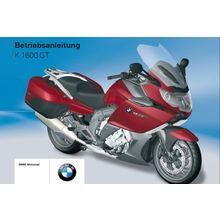 BMW K1600GT BETRIEBSANLEITUNG 2010/2011 MOTORRAD 180 SEITE DEUTSCH