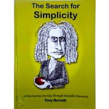 The Search for Simplicity - A Fascinating Journey Through Scientific Discovery b