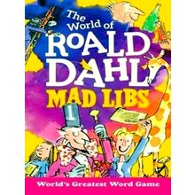 The World of Roald Dahl Mad Libs by Roald Dahl; Hannah S. Campbell